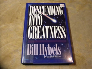 Descending Into Greatness - Bill Hybels And Rob Wilkins - 1993 Hardcover Book - Imagen 1 de 3