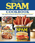 New~ The Ultimate SPAM Cookbook: 100+ Quick & Delicious Recipes ~Great Gift Idea