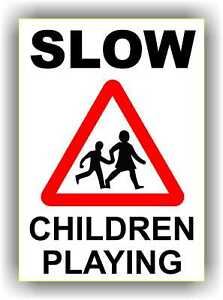 CHILD SAFETY SIGNAGE - SLOW DOWN Road Safety Sign - Slow Children Playing - Sign