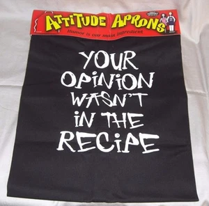 Attitude Aprons Adjustable "Your Opinion Wasn't In The Recipe" - Picture 1 of 1