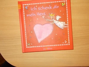 Ich schenk dir mein Herz Text + Illustration: Martina Schloßmacher 1mal angesehn - Bild 1 von 3