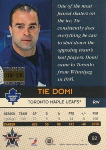 2000-01 Vanguard PREMIERE DATE #92 TIE DOMI - x/100 - Toronto Maple Leafs - Bild 1 von 1