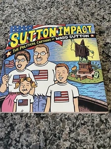 Sutton Impact-The Political Cartoons of Ward Sutton - Foto 1 di 7