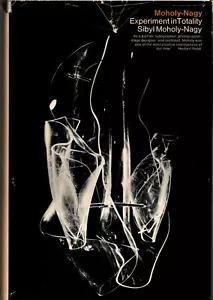Sibyl Moholy-Nagy "Moholy-Nagy: Experiment in Totality" (1969) HC/DJ MIT Press - Picture 1 of 1