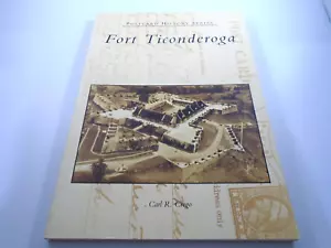 Fort Ticonderoga by Carl Crego Postcard History Series Arcadia Publishing - Picture 1 of 6