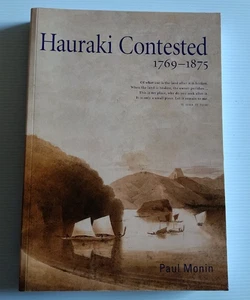 Hauraki Contested 1769-1875 - New Zealand Māori Pākehā history by Paul Monin - Picture 1 of 11