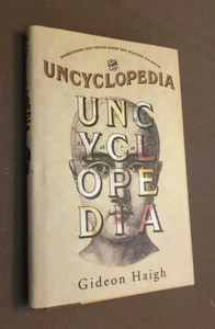 The Uncyclopedia by Gideon Haigh (2004, Hardcover) - Foto 1 di 9