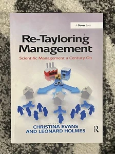 Re-Tayloring Management: Scientific Management a Century On - Christina Evans - Bild 1 von 2