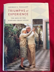 TRIUMPHS OF EXPERIENCE: THE MEN OF THE HARVARD GRANT STUDY • VAILLANT • NEW HC - Bild 1 von 2