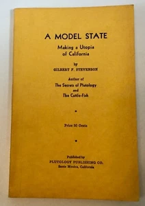 Stevenson A MODEL STATE Making a Utopia of California 1934 - Picture 1 of 7