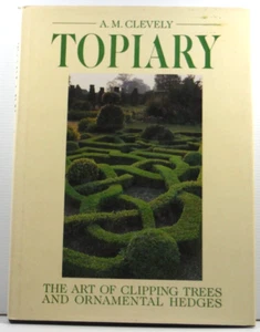 Topiary by A M Clevely The Art of Clipping Trees and Ornamental Hedges HB Book - Bild 1 von 18