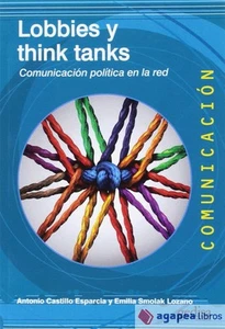 Lobbies y think tanks. Comunicación política en la red. NUEVO. ENVÍO URGENTE - Imagen 1 de 1