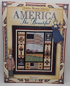 Debbie Mumm Salutes America the Beautiful Patriotic Quilt Pattern Book Sewing - Picture 1 of 2