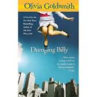 Dumping Billy - Paperback NEW Olivia Goldsmit November 2005