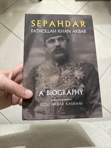 Sepahdar: Fathollah Khan Akbar, Eine Biographie von Goli Akbar Kashani Iran Geschichte - Bild 1 von 4