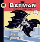 Batman: The Story of the Dark Knight - Hardcover By Cosentino, Ralph - GOOD