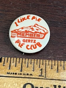 I LIKE PIE, GERTZ PIE CLUB MEMBER  7/8 In Dia ,Pinback Button - Picture 1 of 2
