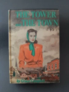 The Tower and the Town By Grace Campbell 1950 HC DJ Vtg - Picture 1 of 4