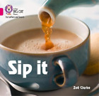 Sip it: Band 01A/Pink A (Collins Big Cat Phonics for Letters and Sounds), Clarke