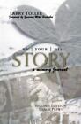 My Story Your Story His Story: A Memory Journal [ Toller, Larry A ] Used