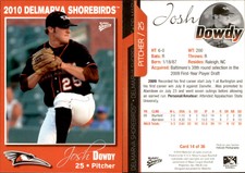 Josh Dowdy 2010 MultiAd Delmarva Shorebirds #14 Card *AutographDen*