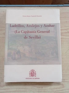 Ladrillos, Azulejos Y Azahar (La Capitania General De Sevilla) - Antonio Ramos-Y - Imagen 1 de 7