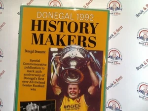 Donegal 1992 History Makers : Special Commemorative Publication PB New - Picture 1 of 4