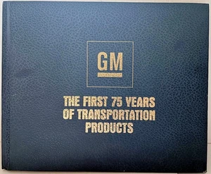GENERAL MOTORS GM: 75 YEARS OF TRANSPORTATION PRODUCTS CARS TRUCKS TRAINS BUSSES - Picture 1 of 10
