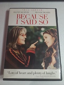 Because I Said So (DVD, 2007, Full Frame) - Picture 1 of 2