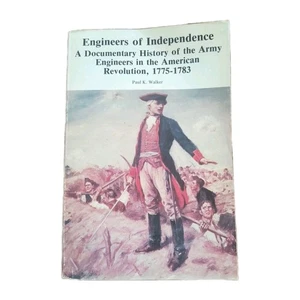 Engineers Of Independence Documentary History Of The Army Engineers 1775-1783 PB - Picture 1 of 9