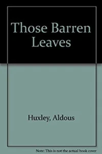 Those Barren Leaves Aldous Huxley - Picture 1 of 2