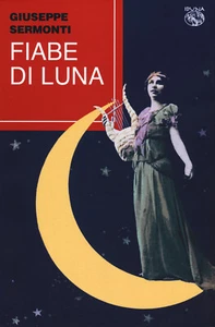 Fiabe di Luna - Sermonti Giuseppe - Foto 1 di 1