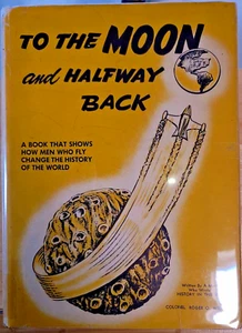 SIGNED To the Moon and Halfway Back By Williams, Roger Q. Limited Ed - Imagen 1 de 6
