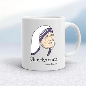 Chin The C*nt - Mother Theresa Mug - Picture 1 of 21