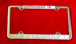 HAPPINESS IS BEING A GRANDPARENT METAL LICENSE PLATE FRAME! - Picture 1 of 2