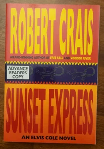 Sunset Express by Robert Crais (Elvis Cole #6) - ARC SIGNED - 1996 - Picture 1 of 3