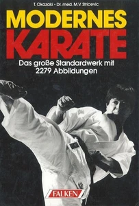 Modernes Karate Das große Standardwerk Okazaki, Teruyuki und Milorad V. Stricevi - Bild 1 von 1