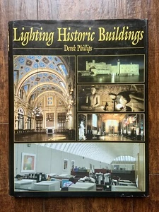 Lighting Historic Buildings by Derek Phillips / 1st Edition 1997 Architecture - Picture 1 of 10