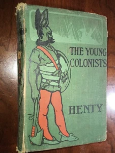 THE YOUNG COLONISTS  by G.A. Henty Pub. M. A. Donohue & Co.  Year? 1905 - Picture 1 of 2