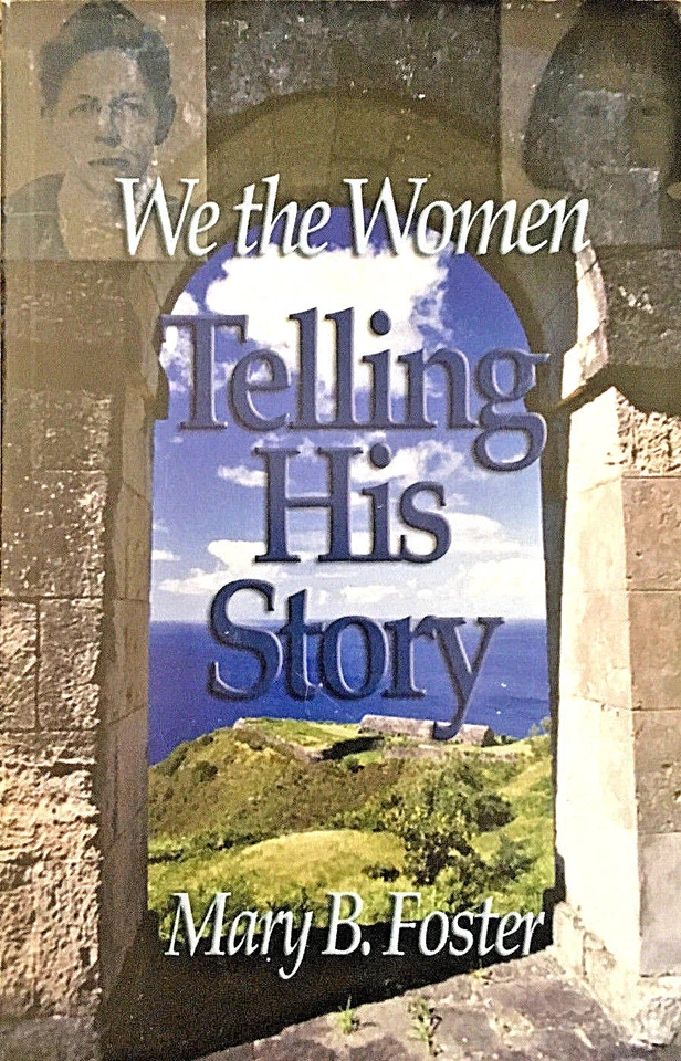 WE THE WOMEN TELLING HIS STORY Mary B. Foster SIGNED BY AUTHOR VG Book! - Image 1 of 1