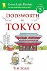 Dodsworth in Tokyo by Tim Egan c2014 NEW Paperback Green Light Reader