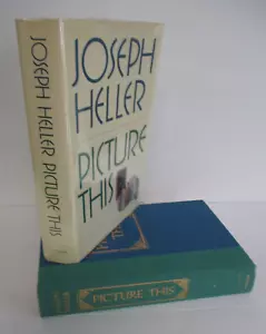 PICTURE THIS by Joseph Heller, 1988 in DJ, Inscribed and Signed - Imagen 1 de 5