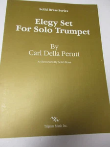 Juego de Elegía Carl Della Peruti para Partitura Solo Trompeta Trigrama Música Inc 1988 - Imagen 1 de 3