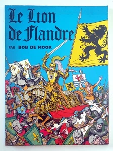LE LION DE FLANDRE BOB DE MOOR EDITIONS DELIGNE BANDE DESSINÉE 1976 - Picture 1 of 3