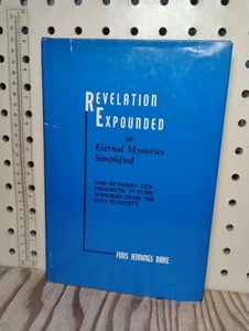 REVELATION EXPOUNDED Eternal Mysteries Simplified FINIS JENNINGS DAKE - Picture 1 of 6