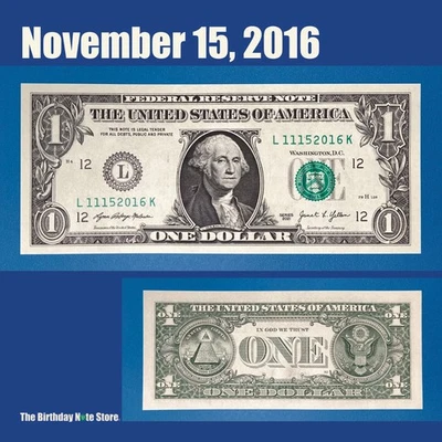 November 15, 2016 Birthday Anniversary $1 One Dollar Bill Serial Number 11152016 - Image 1 of 2