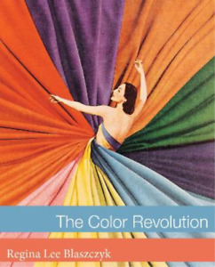 Regina Lee Blaszczyk The Color Revolution (Hardback)