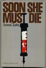 Anna Clarke / Soon She Must Die 1St Edition 1983