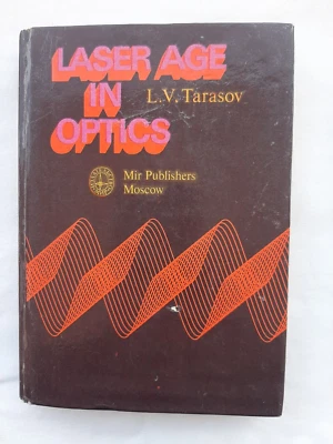 Laser Age in Optics by L. V. Tarasov, Mir Publishers, Moscow, 1981, Hardcover - Image 1 of 4