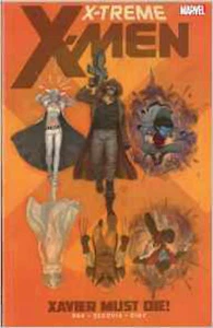 X-TREME X-MEN: XAVIER MUST DIE! TP VF/NM MARVEL - Bild 1 von 1